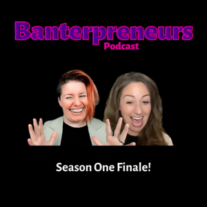 Banterpreneurs Season One Finale Thumbnail